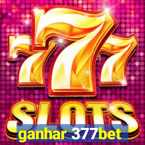 ganhar 377bet